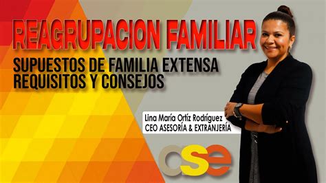 puedo reagrupar a mi hermana|Reagrupación por Familia Extensa. Requisitos